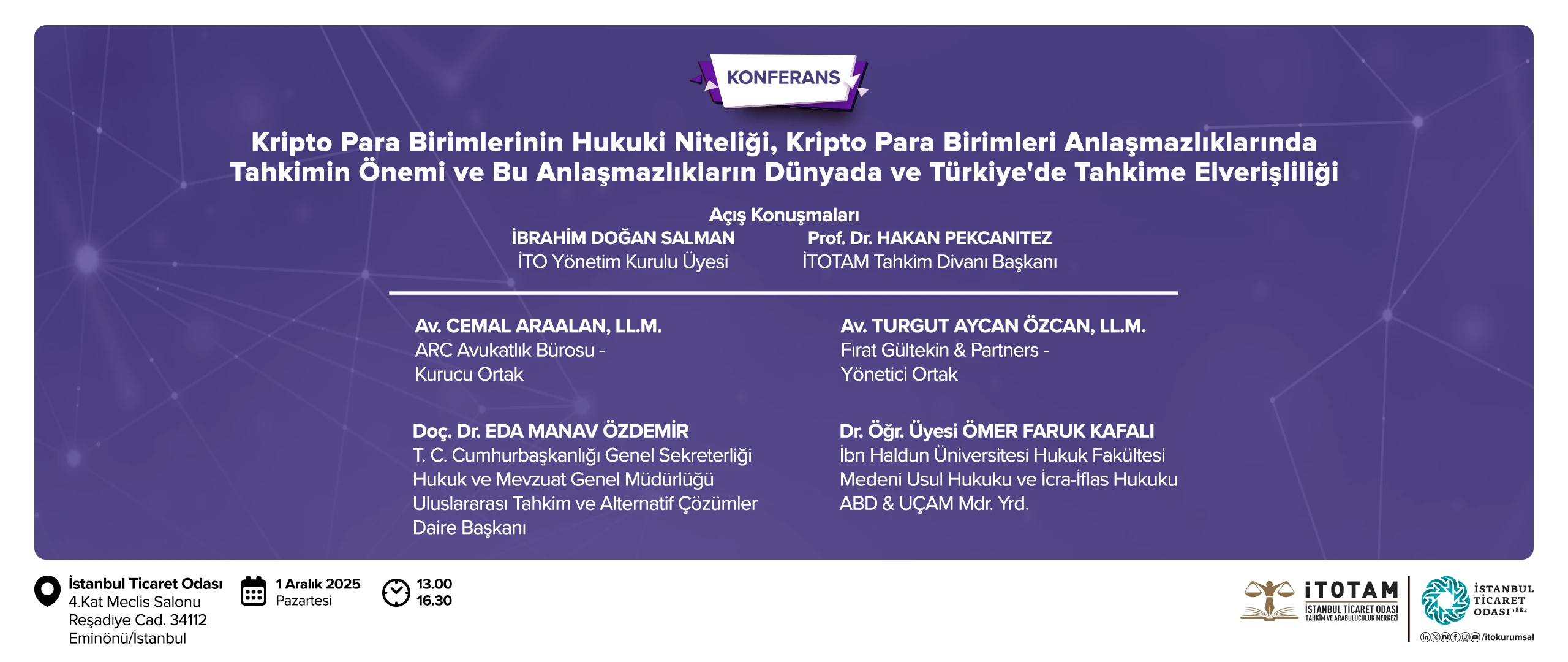 "Kripto Para Birimlerinin Hukuki Niteliği, Kripto Para Birimleri Anlaşmazlıklarında Tahkimin Önemi ve Bu Anlaşmazlıkların Dünyada ve Türkiye'de Tahkime Elverişliliği" Konferansı