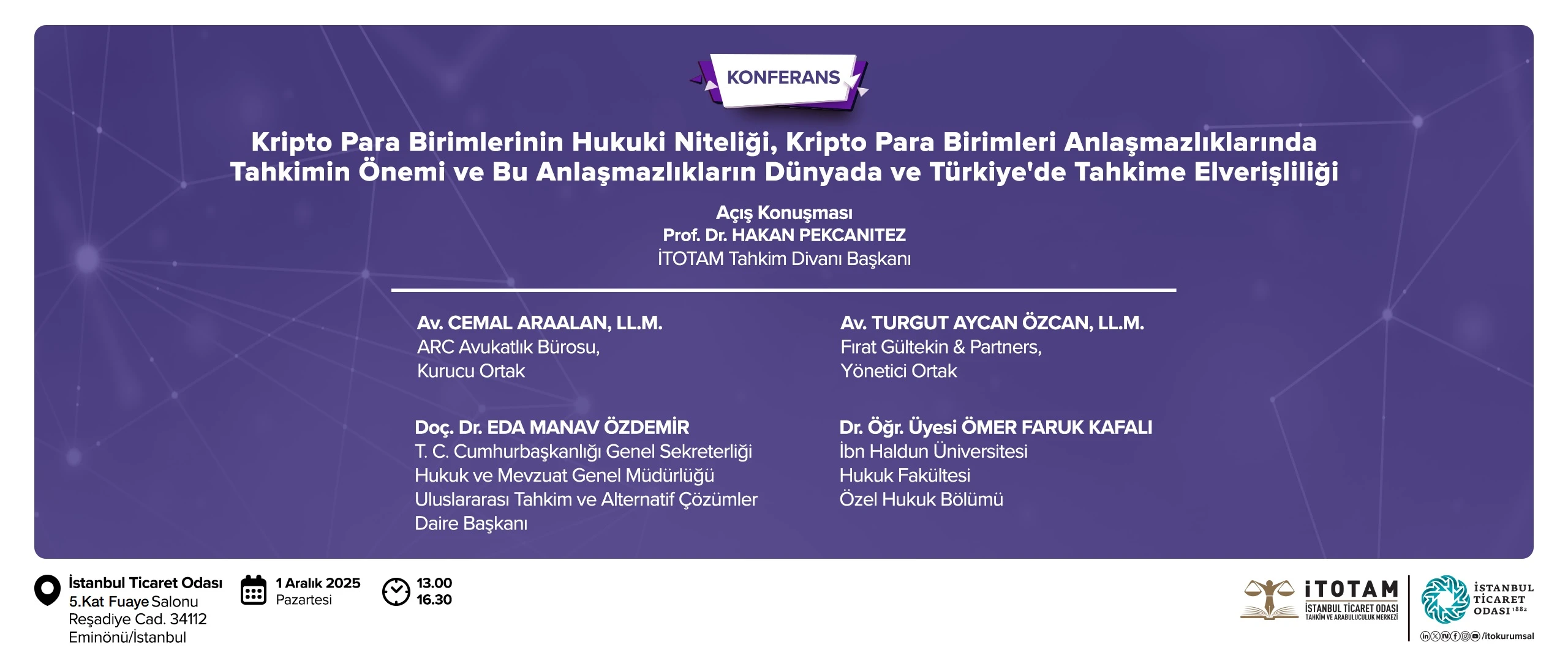 "Kripto Para Birimlerinin Hukuki Niteliği, Kripto Para Birimleri Anlaşmazlıklarında Tahkimin Önemi ve Bu Anlaşmazlıkların Dünyada ve Türkiye'de Tahkime Elverişliliği" Konferansı